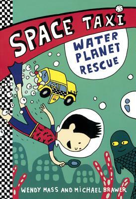 Water Planet Rescue by Michael Brawer, Wendy Mass