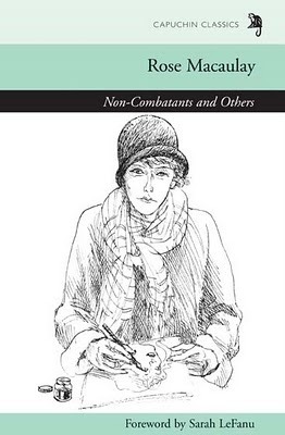 Non Combatants and Others by Sarah Lefanu, Rose Macaulay