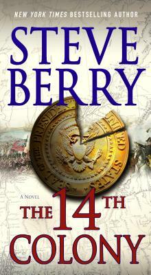The 14th Colony by Steve Berry