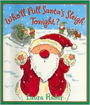 Who'll Pull Santa's Sleigh Tonight? by Laura Rader