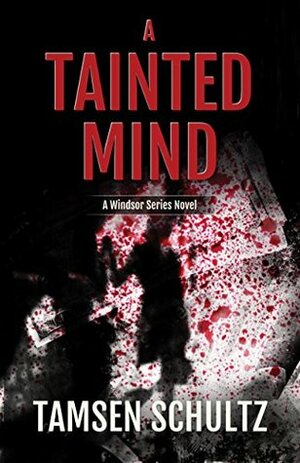 A Tainted Mind by Tamsen Schultz