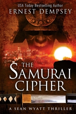 The Samurai Cipher: A Sean Wyatt Thriller by 