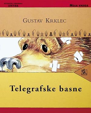 Telegrafske basne by Gustav Krklec