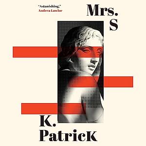 Mrs. S by K. Patrick