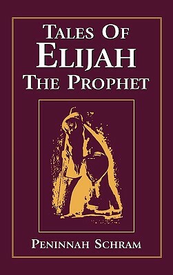 Tales of Elijah the Prophet by Peninnah Schram