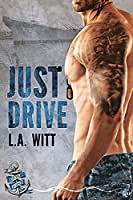 Just Drive by L.A. Witt