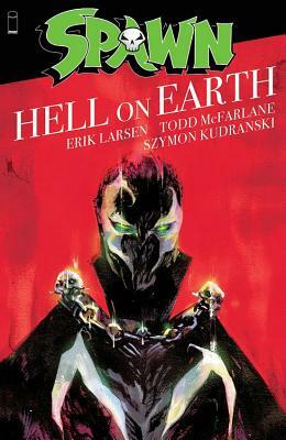 Spawn: Hell on Earth by Erik Larsen, Todd McFarlane, Tom Leveen