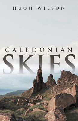 Caledonian Skies by Hugh Wilson