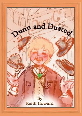 Dunn and Dusted by Keith Howard