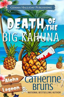 Death of the Big Kahuna by Catherine Bruns