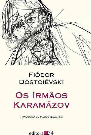 Os Irmãos Karamázov by Fyodor Dostoevsky