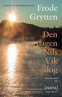 Den dagen Nils Vik dog  by Frode Grytten