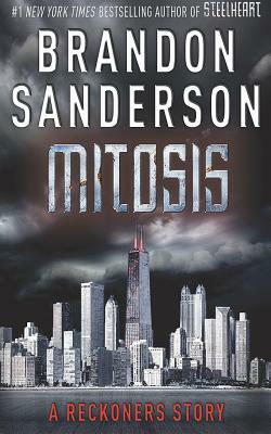 Mitosis: A Reckoners Story by Brandon Sanderson