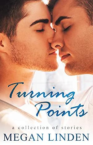 Turning Points by Megan Linden