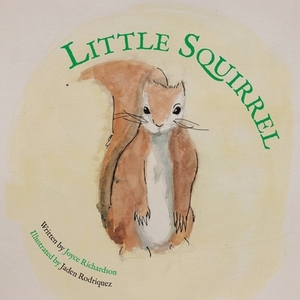 Little Squirrel by Joyce Richardson