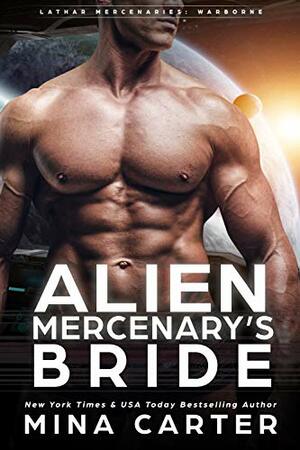 Alien Mercenary's Bride by Mina Carter