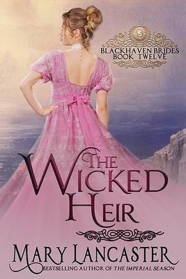 The Wicked Heir by Mary Lancaster