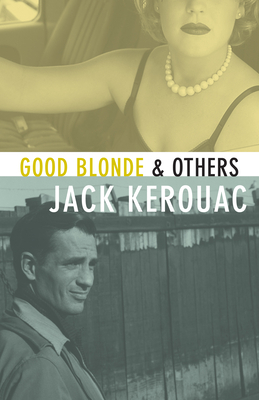 Good Blonde by Jack Kerouac