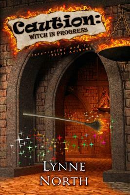 Caution: Witch in Progress by Lynne North