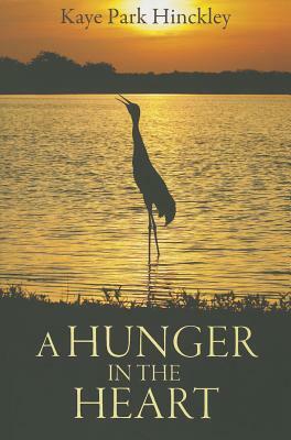 A Hunger in the Heart by Kaye Park Hinckley