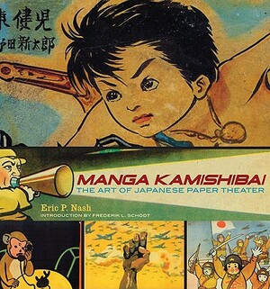 Manga Kamishibai: The Art of Japanese Paper Theater by Eric P. Nash