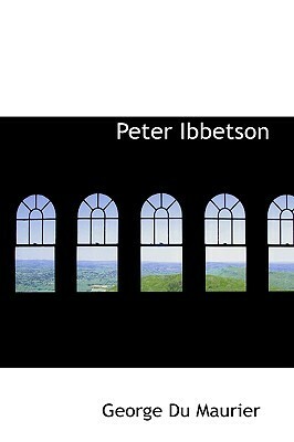 Peter Ibbetson by George du Maurier