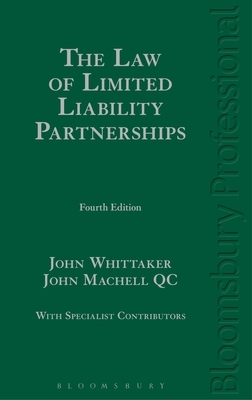 The Law of Limited Liability Partnerships by John Whittaker, John Machell Qc