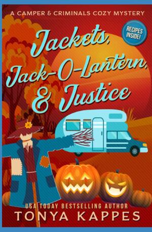 Jackets, Jack-O-Lantern, & Justice by Tonya Kappes