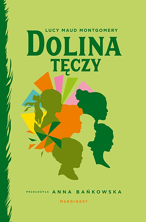 Dolina Tęczy by Lucy Maud Montgomery