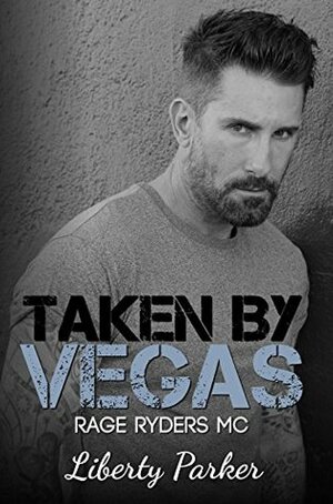 Taken by Vegas by Liberty Parker