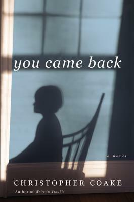 You Came Back by Christopher Coake