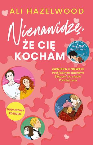 Nienawidzę, że cię kocham by Ali Hazelwood