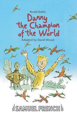 Danny the Champion of the World by Roald Dahl