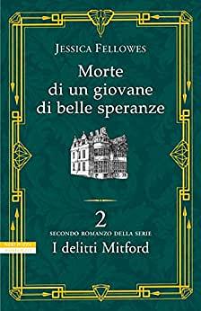 Morte di un giovane di belle speranze by Jessica Fellowes