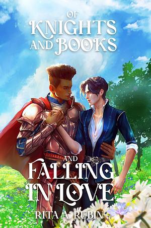 Of Knights and Books and Falling in Love by Rita A. Rubin, Rita A. Rubin