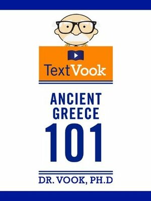 Ancient Greece 101: The TextVook by Charles River Editors, Vook