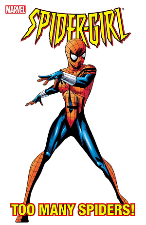 Spider-Girl, Vol. 6: Too Many Spiders! by Tom DeFalco