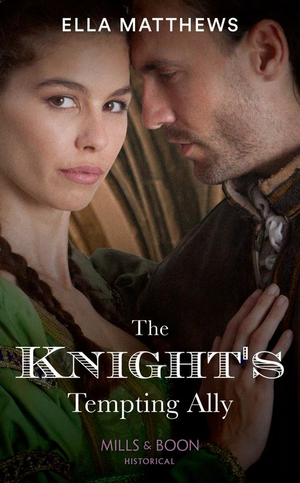 The Knight's Tempting Ally by Ella Matthews