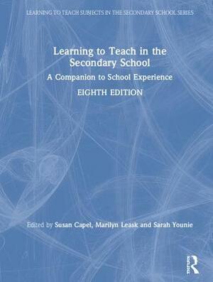 Learning to Teach in the Secondary School: A Companion to School Experience by 