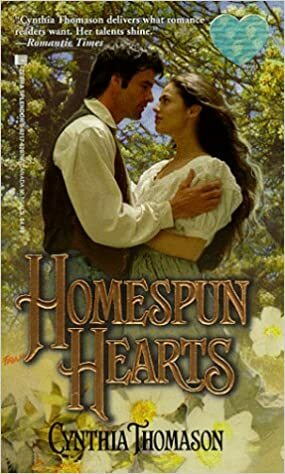 Homespun Hearts by Cynthia Thomason