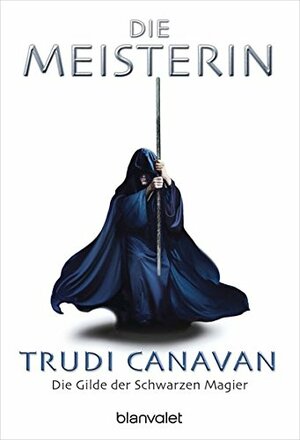 Die Meisterin by Trudi Canavan