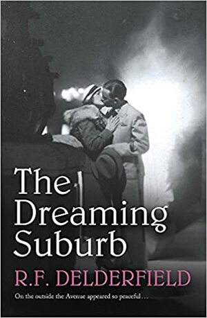 The Dreaming Suburb by R.F. Delderfield