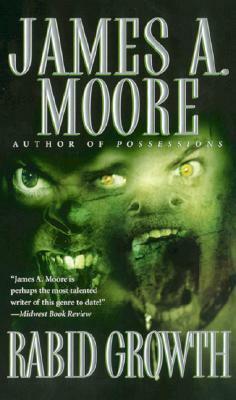 Rabid Growth by James A. Moore