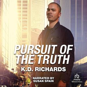 Pursuit of the Truth by K.D. Richards