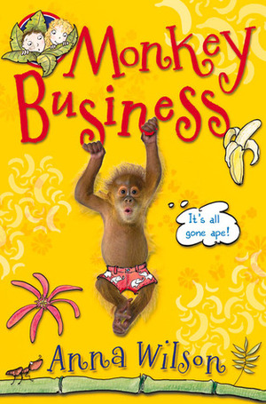 Monkey Business by Anna Wilson