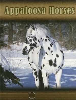 Appaloosa Horses by Lynn M. Stone