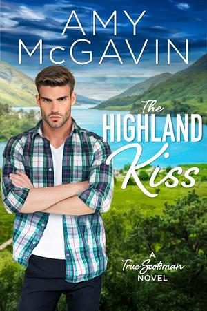The Highland Kiss by Amy McGavin
