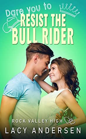 Dare You to Resist the Bull Rider by Lacy Andersen