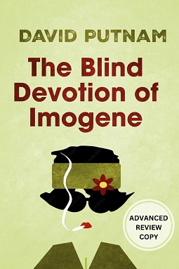 The Blind Devotion of Imogene by David Putnam