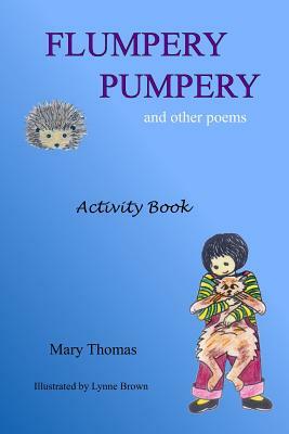 Flumpery Pumpery: and other poems by Mary Thomas, Su Thomas Osc Books
